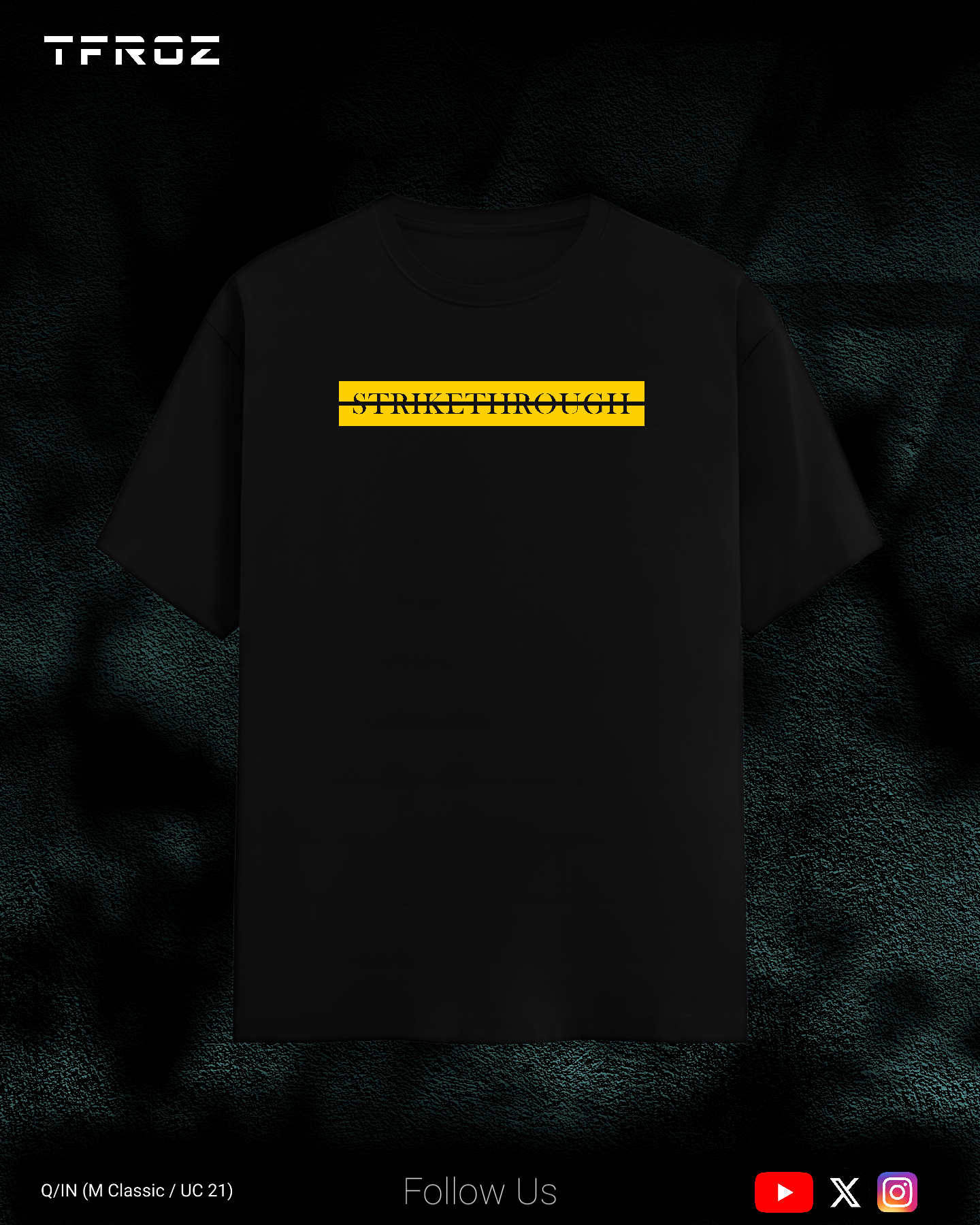 Strikethrough T-Shirt | Unisex | TFROZ | IN(Q)