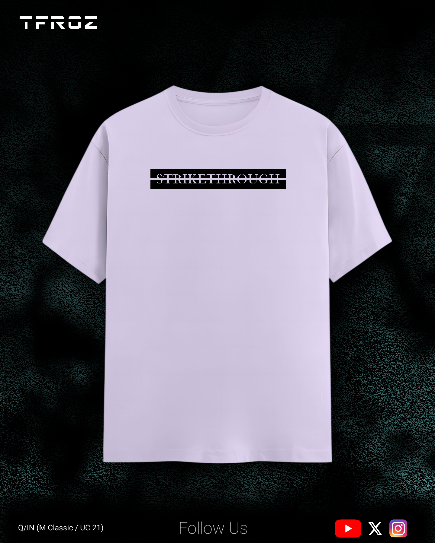 Strikethrough T-Shirt | Unisex | TFROZ | IN(Q)