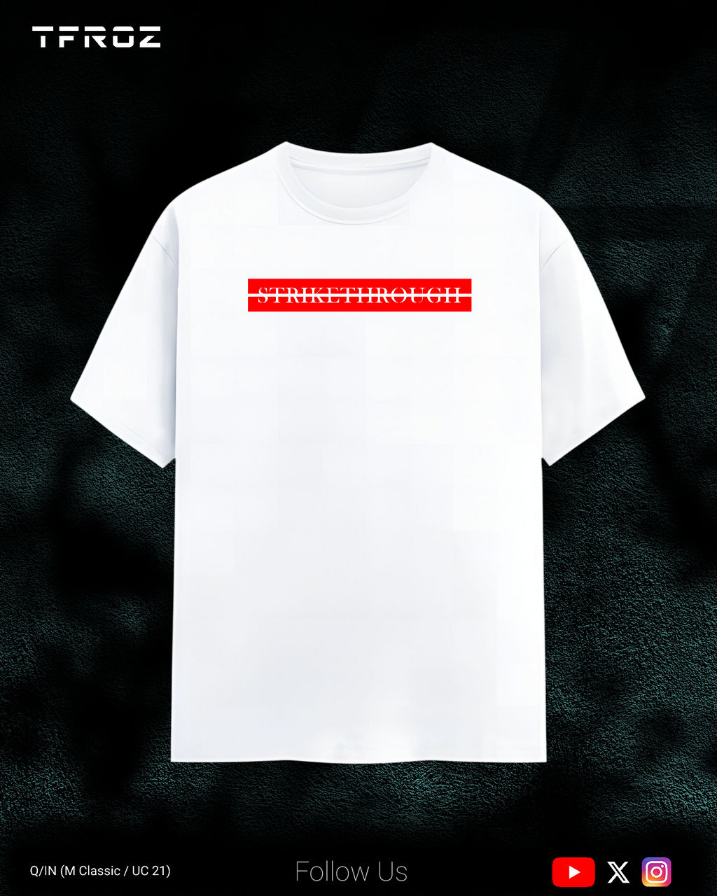 Strikethrough T-Shirt | Unisex | TFROZ | IN(Q)