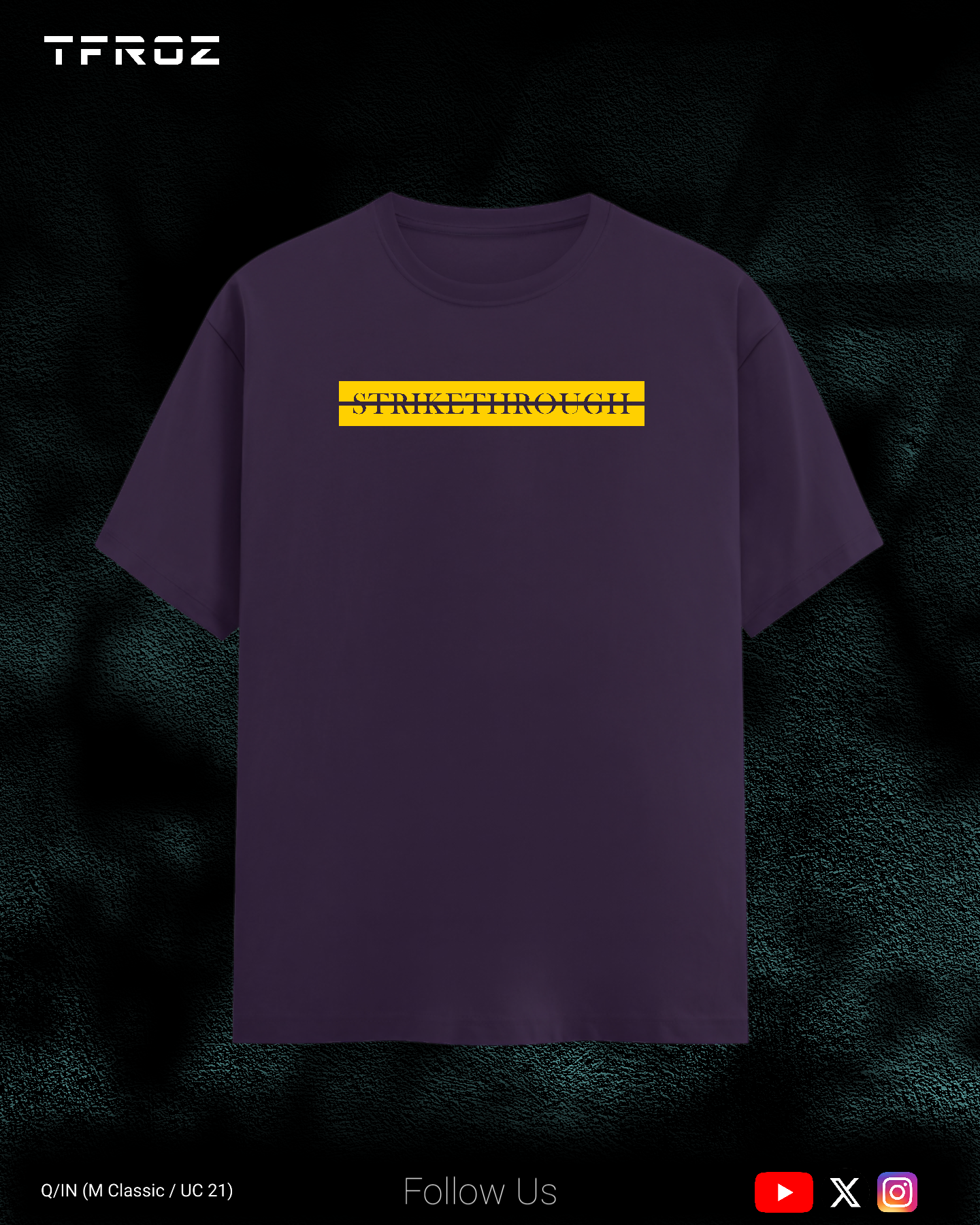 Strikethrough T-Shirt | Unisex | TFROZ | IN(Q)